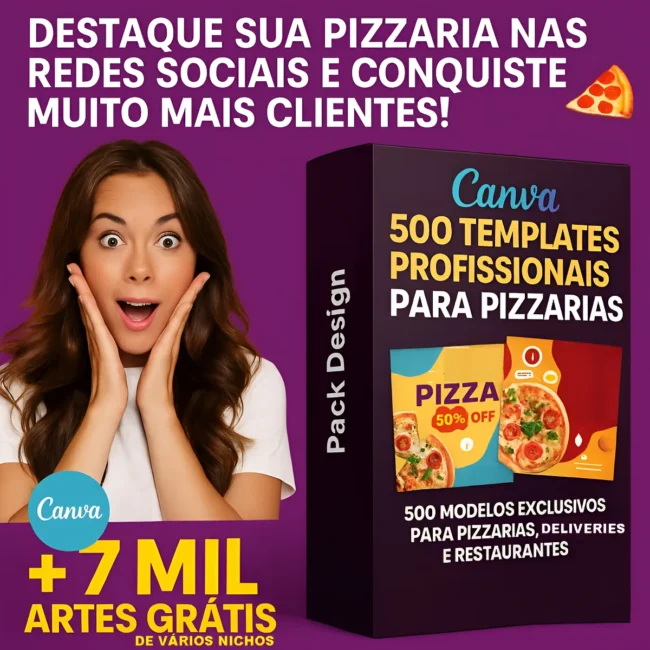Mega Pack 500 Pizzaria Canva + 7 Mil Arquivos Canva Bônus