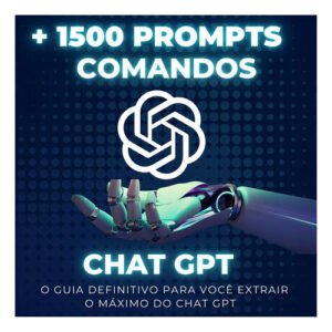 Prompts De Comandos Avançados Secretos Para Chat Gpt +1500
