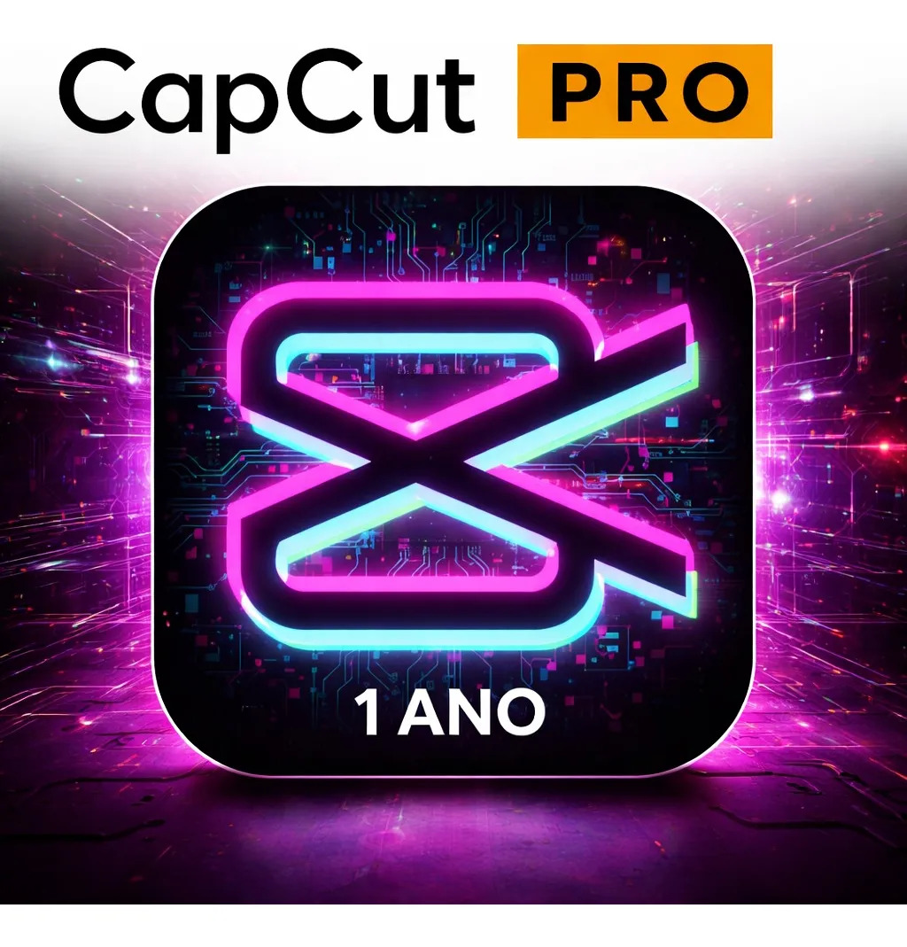 CapCut Pro 12 Meses + Mega Pack Vitalício + Design 12 Meses